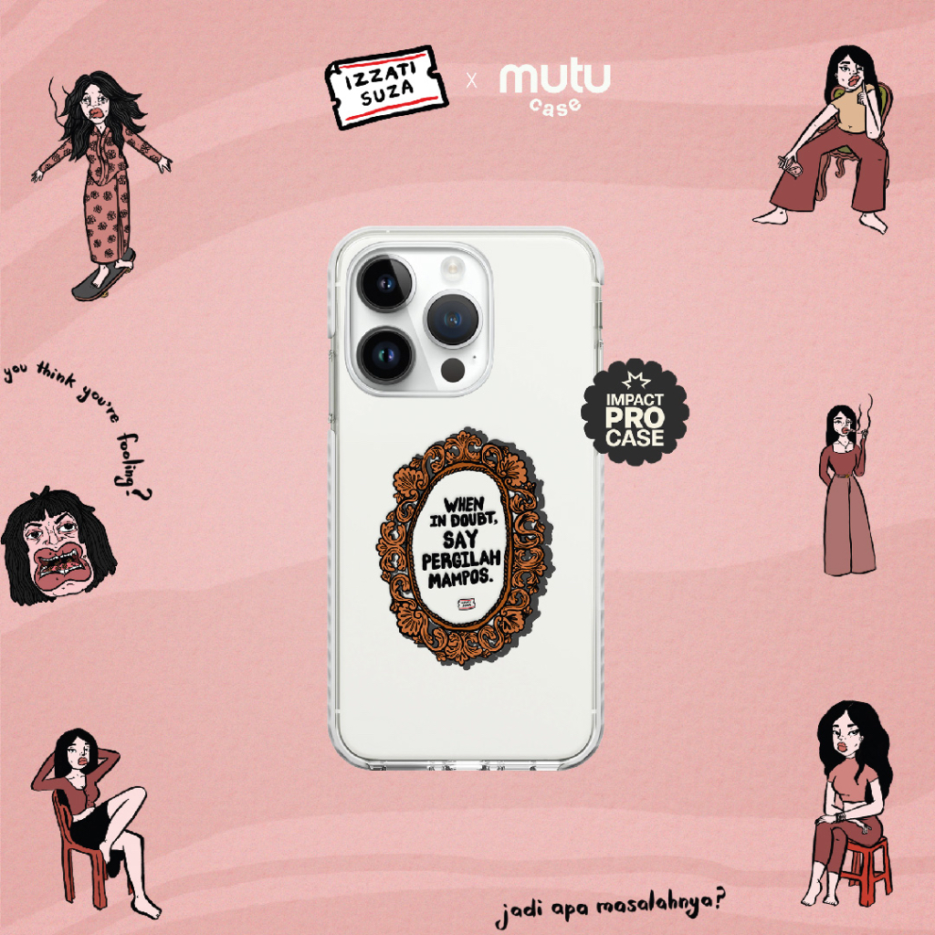 &quot;When in Doubt&quot; - Izzati Suza x Mutu Case Vol. 4 (Powered by Impact ProTM) Compatible with iP14PROMAX